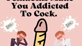 Femdoms Made You Addicted To Cock By Dr Lovejoy