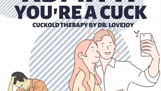 Admit It You're A Cuck Cuckold Humiliation Therapy