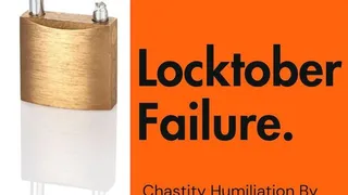 You're A Loctober Failure Chastity Humiliation By Dr Lovejoy