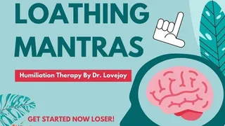 Dr Lovejoys Self Loathing Mantras