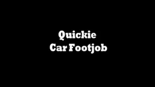 Quickie car footjob.