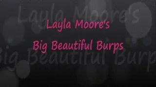 Layla Moore Big Beautiful Burps