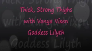 Thick Strong Thighs with Vanya & Lilyth