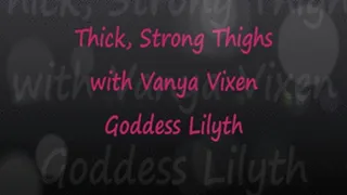 Thick Strong Thighs with Vanya & Lilyth