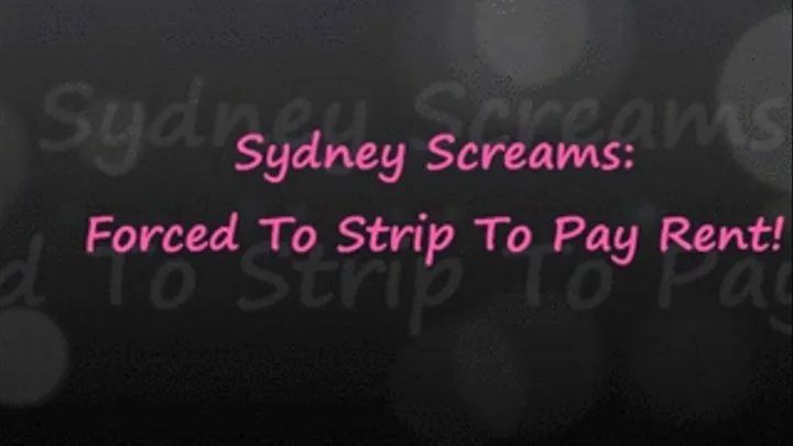 Sydney Screams: to Strip to Pay Rent