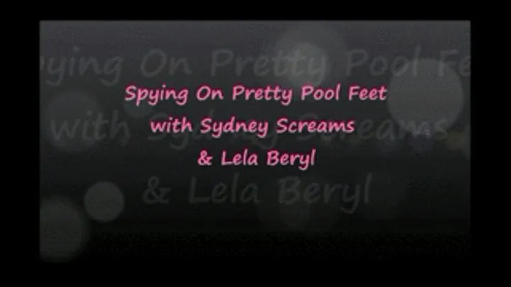 Pool Feet POV with Sydney & Lela