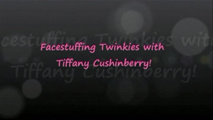 Tiffany Last Box Of Twinkies FaceStuffing