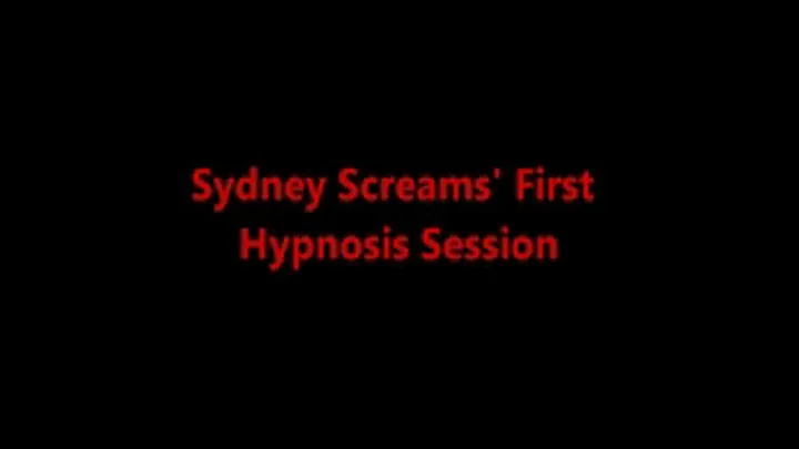 Sydney Screams First Mind Control Session