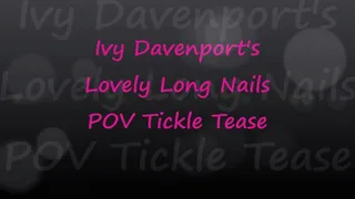 Ivy Davenport's Long Lovely Nails Tickle You POV