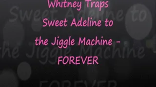 Whit Tramps Sweet Adaline in the Jiggle Machine