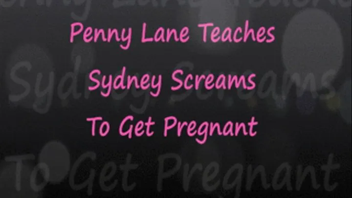 Pregnant Penny Teaches Sydney To Get Knockedup