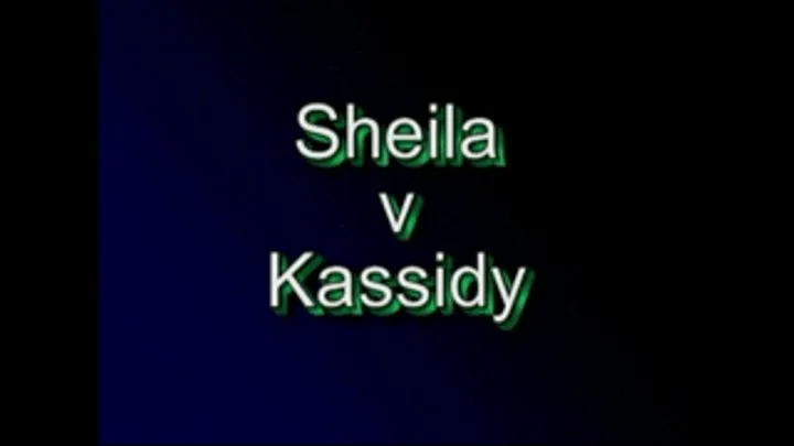 Sheila vs Kassidy