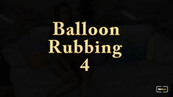 Balloon Rubbing 4