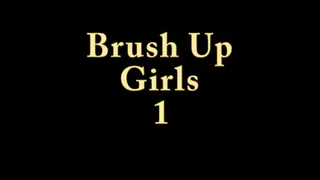 Brush Up Girls 1