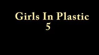 Girls In Plastic 5