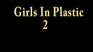 Girls In Plastic 2