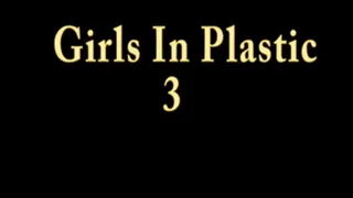 Girls In Plastic 3
