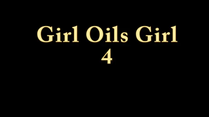 Girl Oils Girl 4