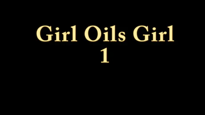 Girl Oils Girl 1