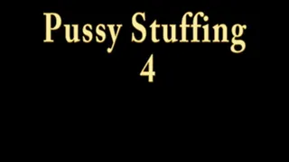 Pussy Stuffing 4