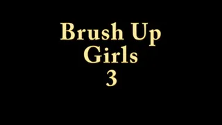 Brush Up Girls 3