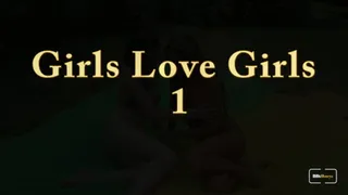 Girls Love Girls 1