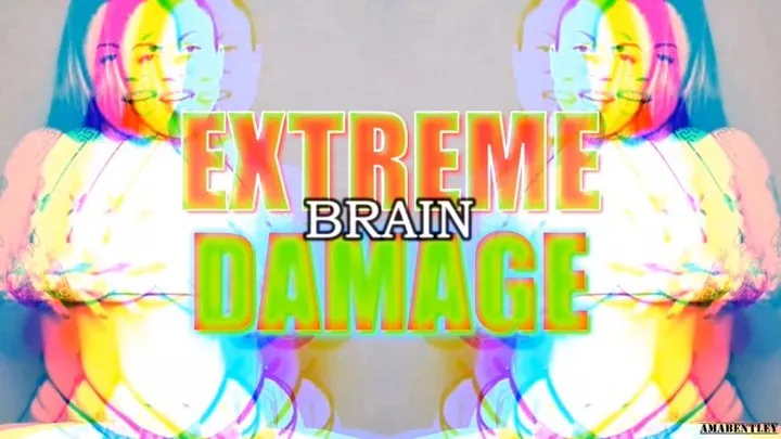 EXTREME BRAIN DAMAGE