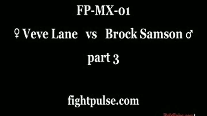 Veve Lane vs Brock Samson - part 3 of 4