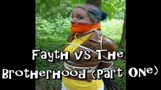 Fayth vs The Brotherhood (Part One)