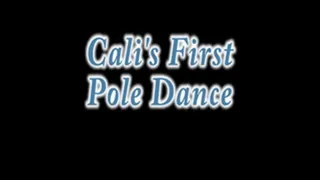 Cali's First Pole Dance