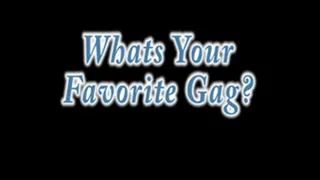 What's Your Favorite Gag?