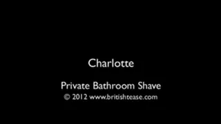 CHARLOTTE'S BATHROOM SHAVING MOMENTS