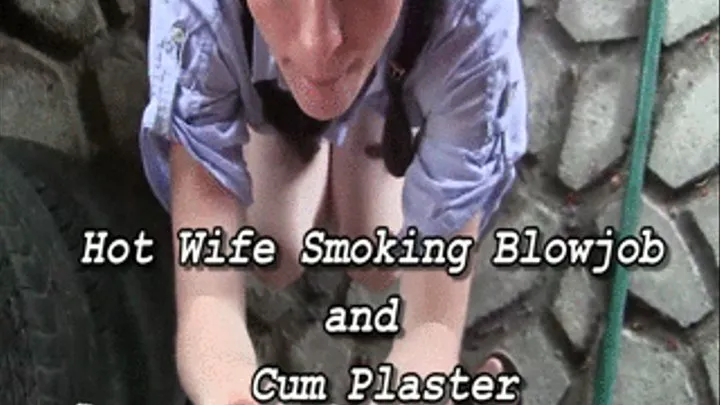 Wife's Cum Plaster.She Is Sucks The Cock For A Cigarette- Sylvia Chrystall's Smoking Blowjob. .