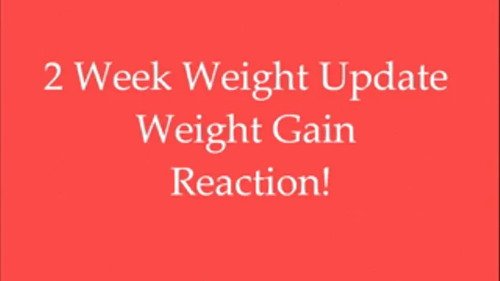 My 2nd Weigh-In Reaction! - Fat Chat Only (: