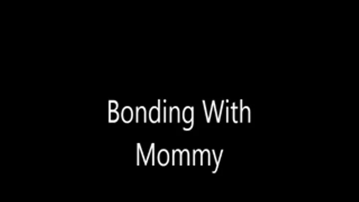 Bonding With Step-Mommy