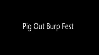 Pig Out Burp Fest