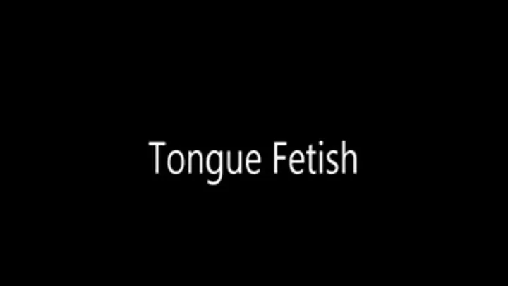 Tongue Fetish