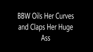 BBW Oils Her Curves and Claps Her Huge Ass