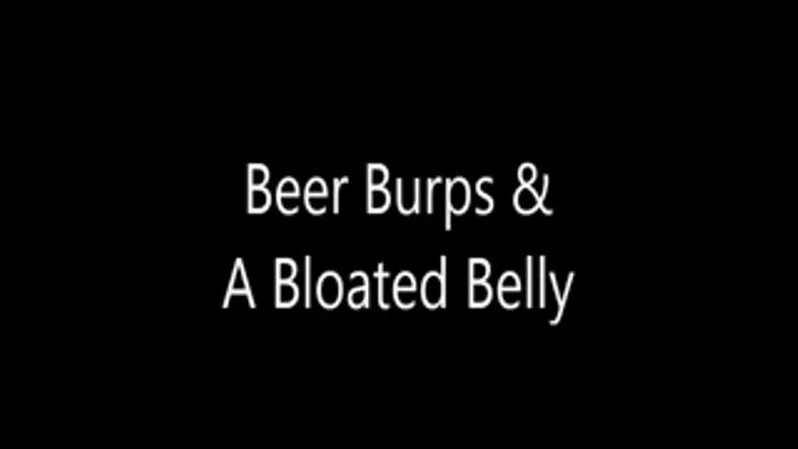 Burps & A Bloated Belly