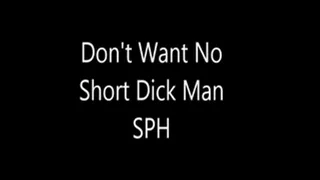 Don't Want No Short Dick Man SPH