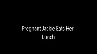 Pregnant Jackie Eats Her Lunch