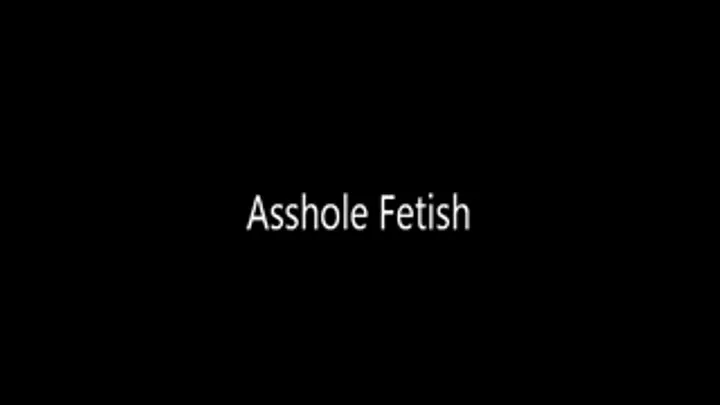 Asshole Fetish