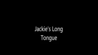 Jackie's Long Tongue