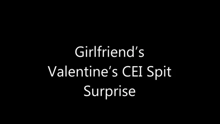 Girlfriend's Valentine's CEI Spit Surprise