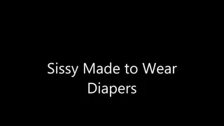 Sissy Made to Wear Diapers