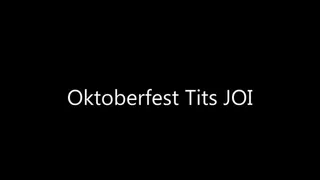 Oktoberfest Tits JOI
