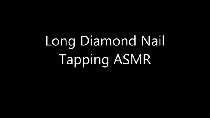 Long Diamond Nail Tapping ASMR