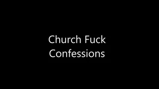 Church Fuck Confessions