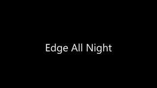 Edge All Night