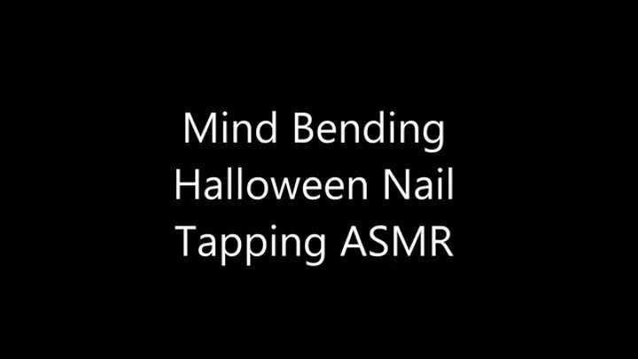 Mind Bending Halloween Nail Tapping ASMR